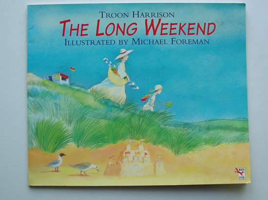 Photo of THE LONG WEEKEND written by Harrison, Troon illustrated by Foreman, Michael published by Red Fox (STOCK CODE: 597170)  for sale by Stella & Rose's Books