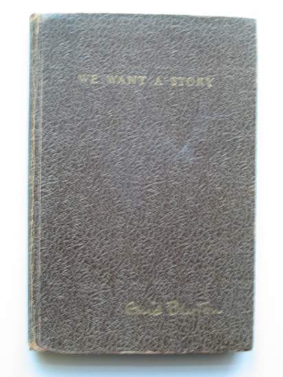 Photo of WE WANT A STORY written by Blyton, Enid illustrated by Bowe, George published by Pitkin (STOCK CODE: 597304)  for sale by Stella & Rose's Books