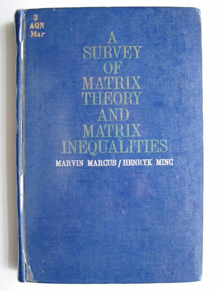 Photo of A SURVEY OF MATRIX THEORY AND MATRIX INEQUALITIES- Stock Number: 597752