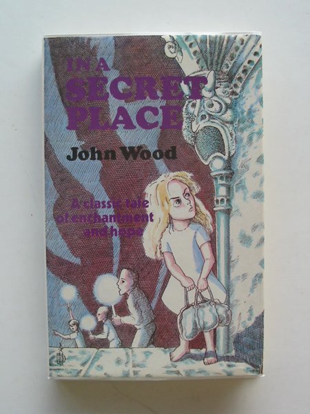 Photo of IN A SECRET PLACE written by Wood, John illustrated by Chandler, David published by Wolfhound Press (STOCK CODE: 609549)  for sale by Stella & Rose's Books
