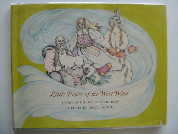 Photo of LITTLE PIECES OF THE WEST WIND written by Garrison, Christian illustrated by Goode, Diane published by Bradbury Press (STOCK CODE: 621507)  for sale by Stella & Rose's Books