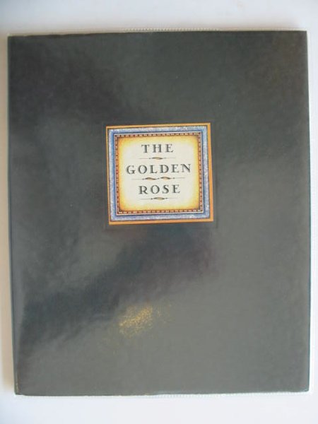 Photo of THE GOLDEN ROSE written by Konrad,  illustrated by Pelizzoli, Francesca published by Ab Id Kort (STOCK CODE: 621818)  for sale by Stella & Rose's Books