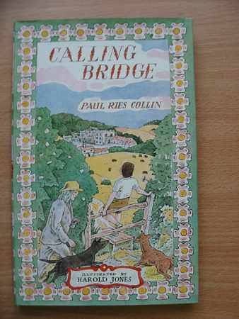 Photo of CALLING BRIDGE written by Collin, Paul Ries illustrated by Jones, Harold published by Oxford University Press (STOCK CODE: 624428)  for sale by Stella & Rose's Books