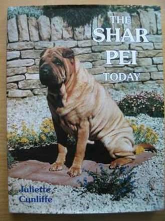 Photo of THE SHAR PEI TODAY written by Cunliffe, Juliette published by Ringpress Books (STOCK CODE: 625663)  for sale by Stella & Rose's Books