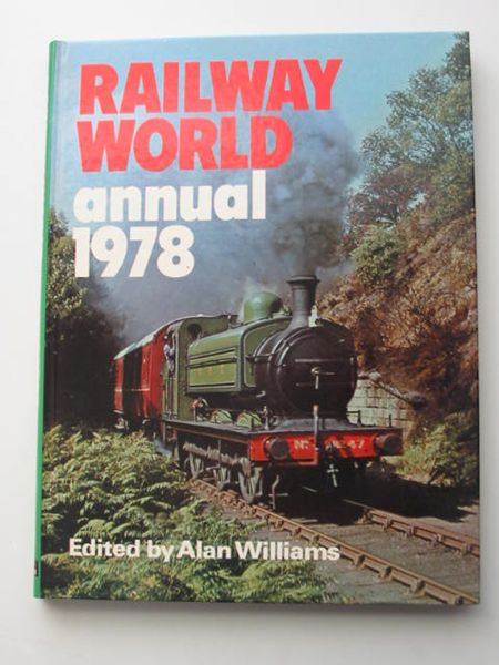 Photo of RAILWAY WORLD ANNUAL 1978 written by Williams, Alan published by Ian Allan Ltd. (STOCK CODE: 628024)  for sale by Stella & Rose's Books