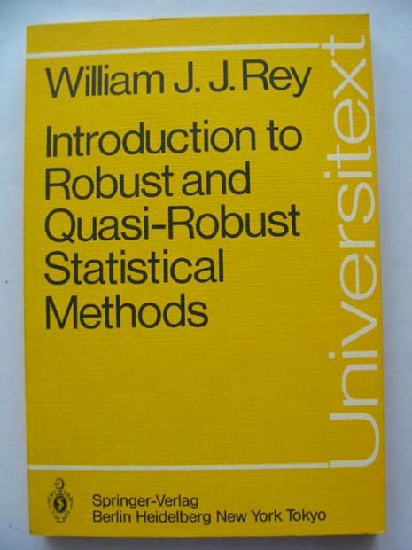 Photo of INTRODUCTION TO ROBUST AND QUASI-ROBUST STATISTICAL METHODS written by Rey, William J.J. published by Springer-Verlag (STOCK CODE: 628486)  for sale by Stella & Rose's Books