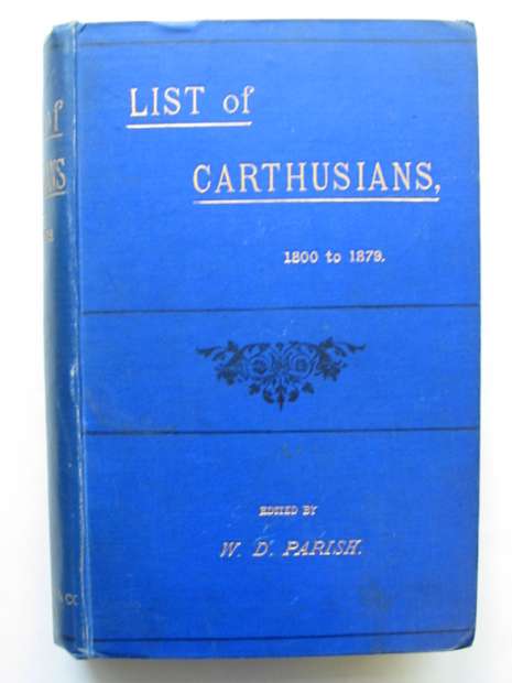 Photo of LIST OF CARTHUSIANS 1800 TO 1879 written by Parish, W.D. published by Farncombe &amp; Co. (STOCK CODE: 628541)  for sale by Stella & Rose's Books