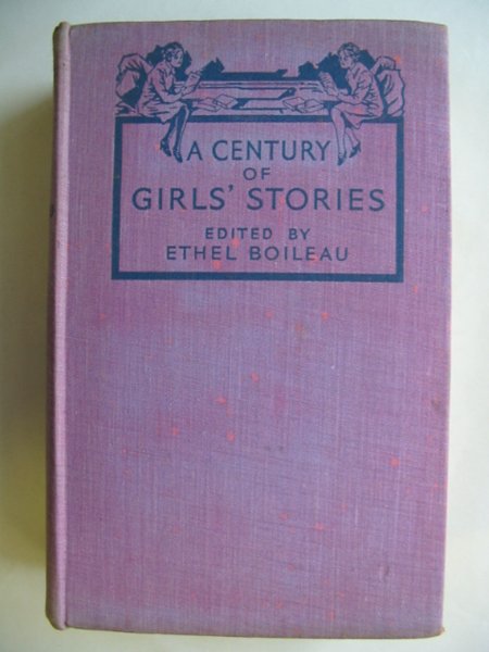 Photo of A CENTURY OF GIRLS' STORIES written by Boileau, Ethel published by Hutchinson &amp; Co. (STOCK CODE: 628577)  for sale by Stella & Rose's Books