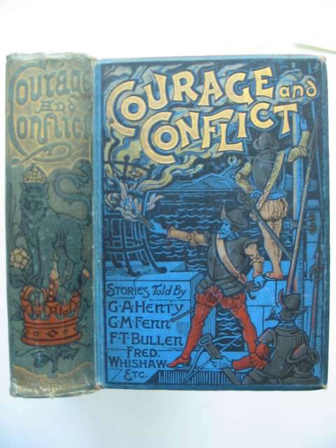 Photo of COURAGE AND CONFLICT written by Henty, G.A. et al,  illustrated by Boucher, W. published by W. &amp; R. Chambers Limited (STOCK CODE: 629332)  for sale by Stella & Rose's Books