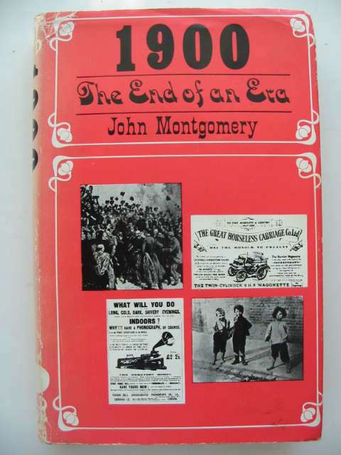 Photo of 1900 THE END OF AN ERA written by Montgomery, John published by George Allen &amp; Unwin Ltd. (STOCK CODE: 629572)  for sale by Stella & Rose's Books