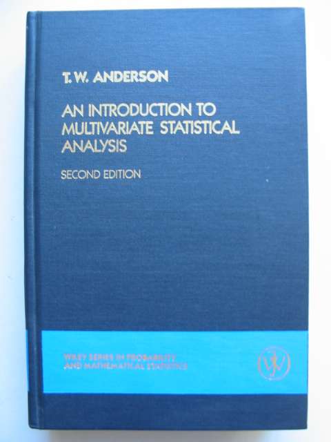 Photo of AN INTRODUCTION TO MULTIVARIATE STATISTICAL ANALYSIS written by Andersen, T.W. published by John Wiley &amp; Sons (STOCK CODE: 629811)  for sale by Stella & Rose's Books