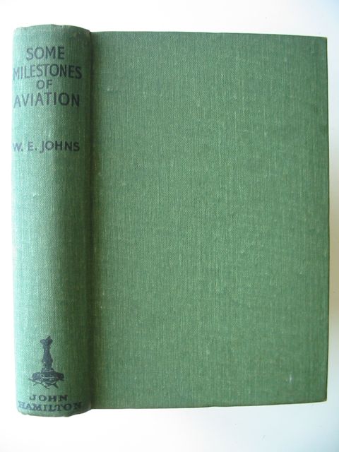 Photo of SOME MILESTONES IN AVIATION written by Johns, W.E. published by John Hamilton (STOCK CODE: 650977)  for sale by Stella & Rose's Books
