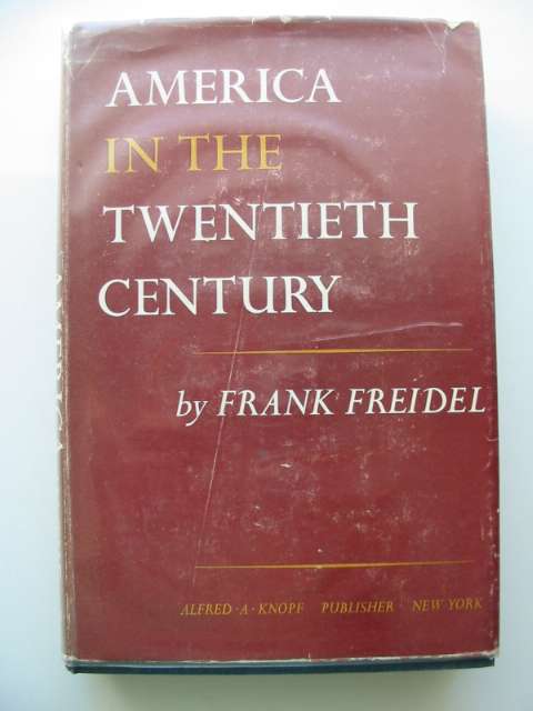 Photo of AMERICA IN THE TWENTIETH CENTURY written by Freidel, Frank published by Alfred A. Knopf (STOCK CODE: 652724)  for sale by Stella & Rose's Books