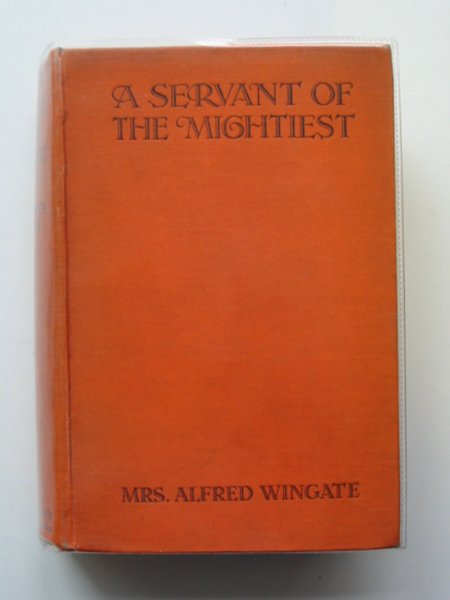 Photo of A SERVANT OF THE MIGHTIEST written by Wingate, Mrs. Alfred published by Crosby Lockwood (STOCK CODE: 657462)  for sale by Stella & Rose's Books