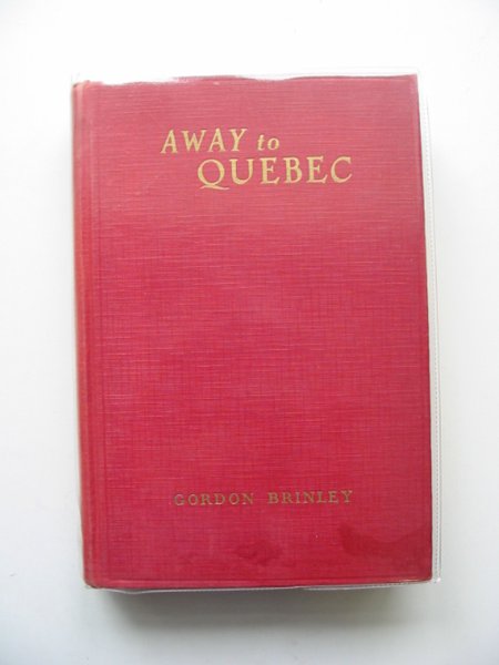 Photo of AWAY TO QUEBEC written by Brinley, Gordon illustrated by Brinley, D. Putnam published by McClelland and Stewart Limited (STOCK CODE: 657552)  for sale by Stella & Rose's Books