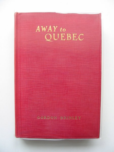 Photo of AWAY TO QUEBEC written by Brinley, Gordon illustrated by Brinley, D. Putnam published by McClelland and Stewart Limited (STOCK CODE: 675463)  for sale by Stella & Rose's Books