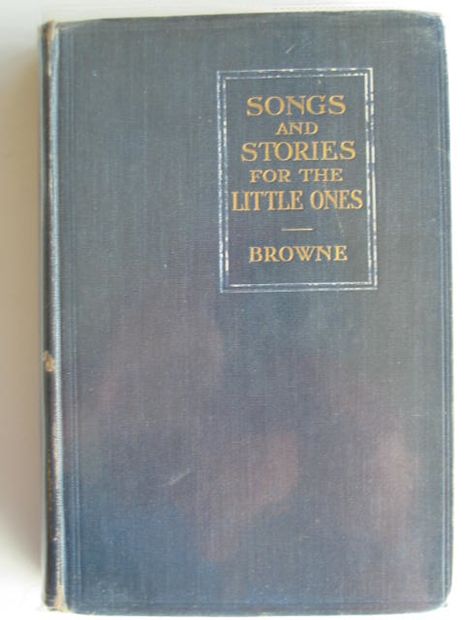 Photo of SONGS AND STORIES FOR THE LITTLE ONES written by Browne, E. Gordon published by George G. Harrap & Co. (STOCK CODE: 679057)  for sale by Stella & Rose's Books
