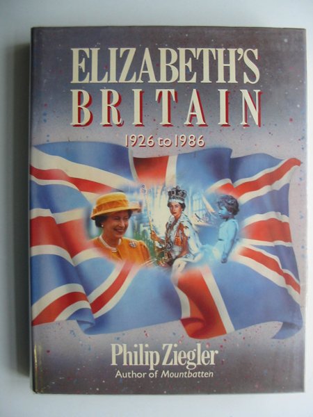 Photo of ELIZABETH'S BRITAIN 1926-1986 written by Ziegler, Philip published by Guild Publishing (STOCK CODE: 680569)  for sale by Stella & Rose's Books