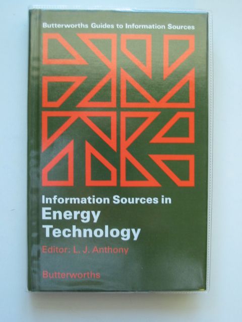 Photo of INFORMATION SOURCES IN ENERGY TECHNOLOGY written by Anthony, L.J. published by Butterworths (STOCK CODE: 680652)  for sale by Stella & Rose's Books