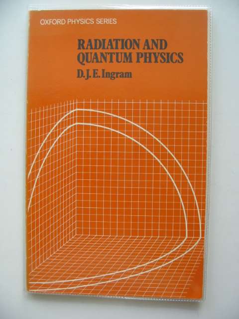 Photo of RADIATION AND QUANTUM PHYSICS written by Ingram, D.J.E. published by Oxford University Press (STOCK CODE: 680780)  for sale by Stella & Rose's Books
