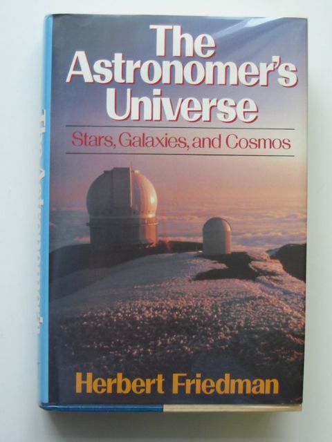 Photo of THE ASTRONOMER'S UNIVERSE written by Friedman, Herbert published by W.W. Norton &amp; Company Inc. (STOCK CODE: 682126)  for sale by Stella & Rose's Books