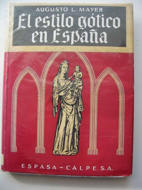 Photo of EL ESTILO GOTICO EN ESPANA written by Mayer, Augusto L. published by Espasa Calpe (STOCK CODE: 684903)  for sale by Stella & Rose's Books