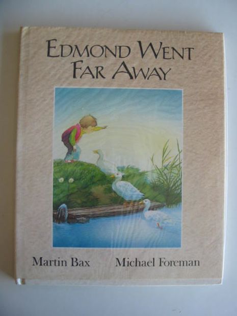 Photo of EDMOND WENT FAR AWAY written by Bax, Martin illustrated by Foreman, Michael published by Walker Books (STOCK CODE: 692665)  for sale by Stella & Rose's Books