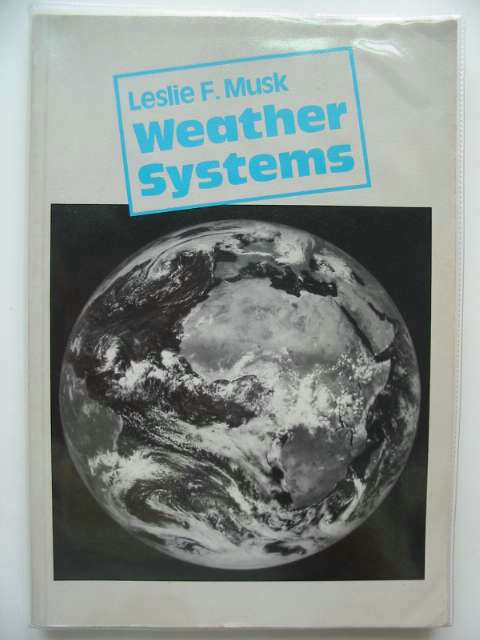 Photo of WEATHER SYSTEMS written by Musk, Leslie F. published by Cambridge University Press (STOCK CODE: 692911)  for sale by Stella & Rose's Books