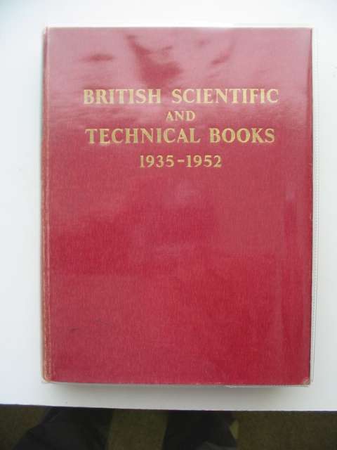 Photo of BRITISH SCIENTIFIC AND TECHNICAL BOOKS 1935-1952- Stock Number: 694125