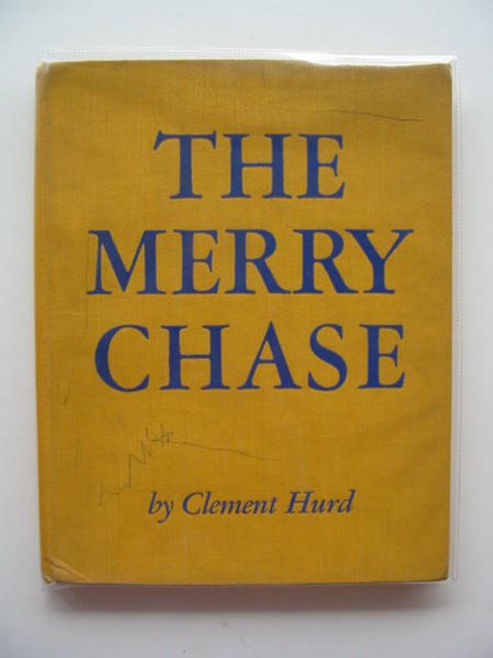 Photo of THE MERRY CHASE written by Hurd, Clement illustrated by Hurd, Clement published by Random House (STOCK CODE: 696778)  for sale by Stella & Rose's Books