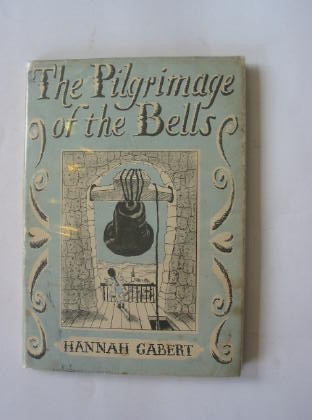 Photo of THE PILGRIMAGE OF THE BELLS written by Gabert, Hannah illustrated by Gabert, Hannah published by S.C.M. Press Ltd. (STOCK CODE: 703337)  for sale by Stella & Rose's Books