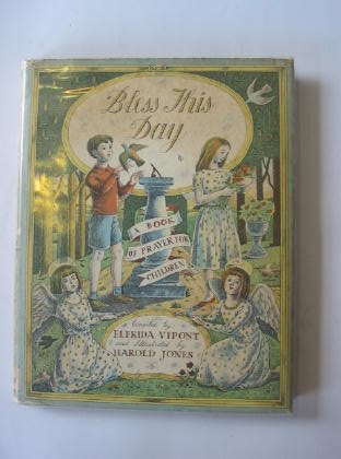 Photo of BLESS THIS DAY written by Vipont, Elfrida illustrated by Jones, Harold published by Collins (STOCK CODE: 703833)  for sale by Stella & Rose's Books
