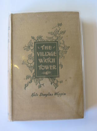 Photo of THE VILLAGE WATCH-TOWER written by Wiggin, Kate Douglas published by Gay and Bird (STOCK CODE: 708721)  for sale by Stella & Rose's Books