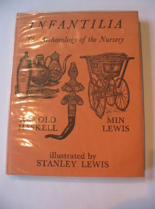Photo of INFANTILLA THE ARCHAEOLOGY OF THE NURSERY written by Haskell, Arnold L. Lewis, Min illustrated by Lewis, Stanley published by Dennis Dobson (STOCK CODE: 709079)  for sale by Stella & Rose's Books