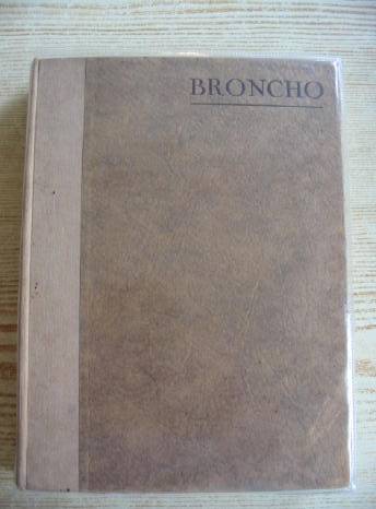 Photo of BRONCHO written by Ball, Richard illustrated by Armour, G.D. published by Country Life Ltd. (STOCK CODE: 711749)  for sale by Stella & Rose's Books