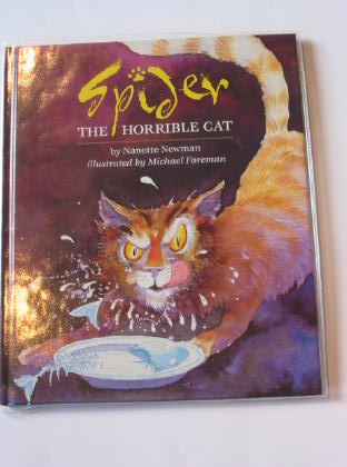 Photo of SPIDER - THE HORRIBLE CAT written by Newman, Nanette illustrated by Foreman, Michael published by Pavilion Books Ltd. (STOCK CODE: 712616)  for sale by Stella & Rose's Books
