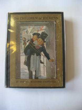 Photo of THE CHILDREN OF DICKENS written by Crothers, Samuel McChord illustrated by Smith, Jessie Willcox published by Charles Scribner's Sons (STOCK CODE: 715051)  for sale by Stella & Rose's Books