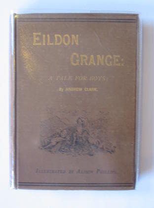 Photo of EILDON GRANGE written by Clark, Andrew illustrated by Phillips, W. Alison published by Hamilton, Adams &amp; Co. (STOCK CODE: 722041)  for sale by Stella & Rose's Books