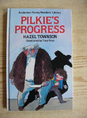 Photo of PILKIE'S PROGRESS written by Townson, Hazel illustrated by Ross, Tony published by Andersen Press (STOCK CODE: 730514)  for sale by Stella & Rose's Books