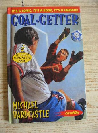 Photo of GOAL-GETTER written by Hardcastle, Michael illustrated by Moulder, Bob published by A. &amp; C. Black (STOCK CODE: 730685)  for sale by Stella & Rose's Books