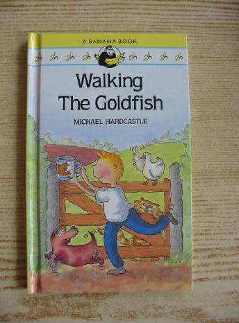 Photo of WALKING THE GOLDFISH written by Hardcastle, Michael illustrated by Sweeten, Sami published by Heinemann (STOCK CODE: 730689)  for sale by Stella & Rose's Books