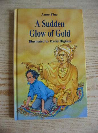 Photo of A SUDDEN GLOW OF GOLD written by Fine, Anne illustrated by Higham, David published by Piccadilly Press (STOCK CODE: 730786)  for sale by Stella & Rose's Books