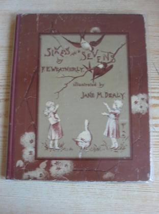 Photo of SIXES AND SEVENS written by Weatherly, F.E. illustrated by Dealy, Jane M. (STOCK CODE: 731842)  for sale by Stella & Rose's Books