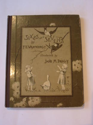 Photo of SIXES AND SEVENS written by Weatherly, F.E. illustrated by Dealy, Jane M. (STOCK CODE: 738407)  for sale by Stella & Rose's Books