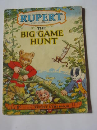 Photo of RUPERT ADVENTURE SERIES No. 5 - THE BIG GAME HUNT written by Bestall, Alfred illustrated by Bestall, Alfred published by Daily Express (STOCK CODE: 738993)  for sale by Stella & Rose's Books