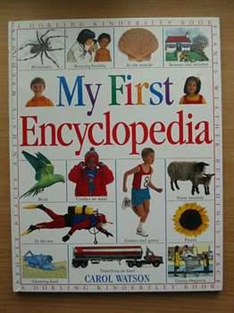 Photo of MY FIRST ENCYCLOPEDIA written by Watson, Carol published by Dorling Kindersley (STOCK CODE: 804754)  for sale by Stella & Rose's Books
