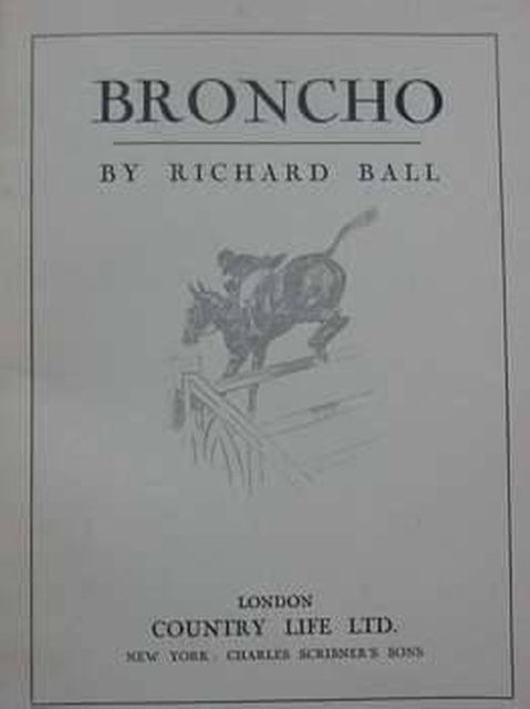 Photo of BRONCHO written by Ball, Richard illustrated by Armour, G. Denholm published by Country Life (STOCK CODE: 805000)  for sale by Stella & Rose's Books
