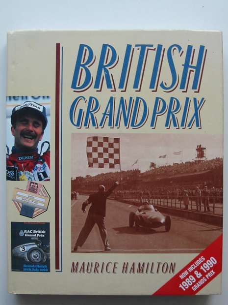 Photo of BRITISH GRAND PRIX written by Hamilton, Maurice published by The Crowood Press (STOCK CODE: 807407)  for sale by Stella & Rose's Books