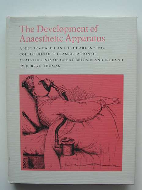Photo of THE DEVELOPMENT OF ANAESTHETIC APPARATUS written by Thomas, K. Bryn published by Blackwell Scientific Publications (STOCK CODE: 807451)  for sale by Stella & Rose's Books