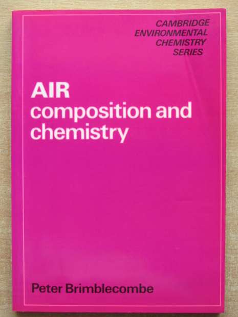 Photo of AIR COMPOSITION AND CHEMISTRY written by Brimblecombe, Peter published by Cambridge University Press (STOCK CODE: 807719)  for sale by Stella & Rose's Books